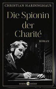 Christian Hardinghaus: Ferdinand Sauerbruch & "Die Spionin der Charité" @ Ingeborg-Drewitz-Bibliothek